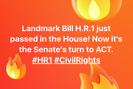 Press Release - Landmark Bill H.R.1 Passed the House!